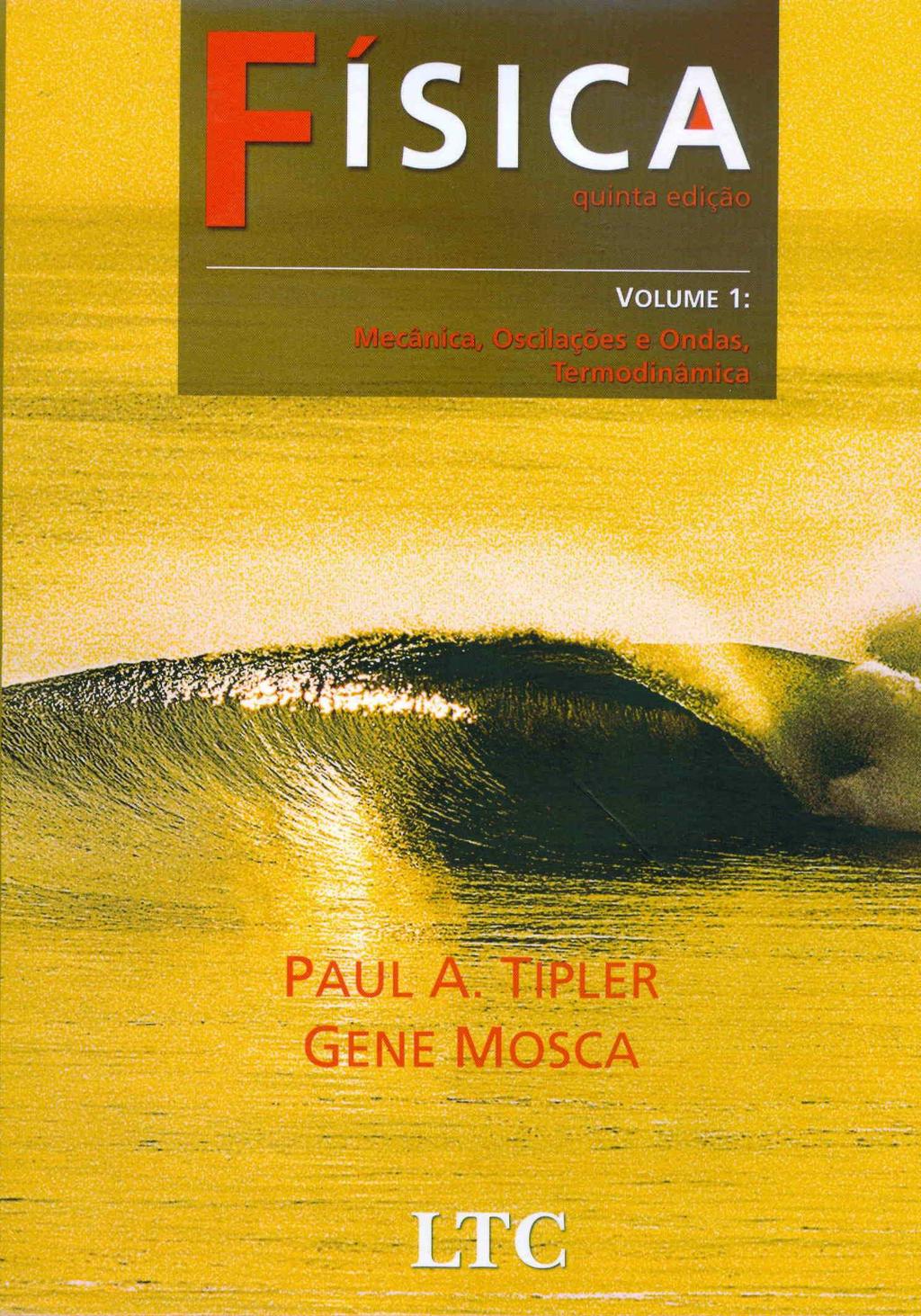 Tipler & Mosca Física (Editora LTC, 2006) Cap 1 Sistemas de medidas. Unidades.