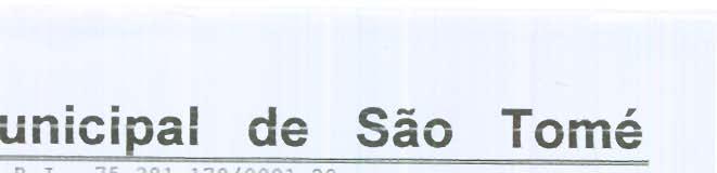 , Pefeitua Municipal de São Tomé c N P J 75 381 179/000129 PRAÇA PROFESSOR PEDRO FECCHO, 248 FONE FA)(: (Oxx44) 6351119 email: