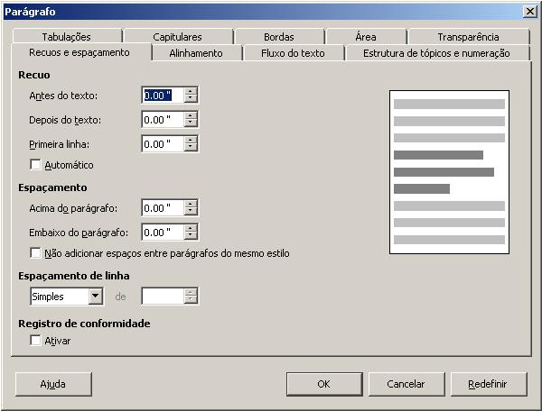 Opção Parágrafo... Aplique as seguintes opções: 1º parágrafo: Recuo antes do texto 1.