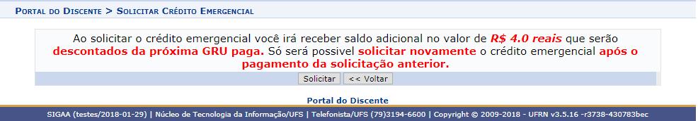 RESUN -> Solicitar Crédito Emergencial A seguinte tela será apresentada: Obs: Não é permitido