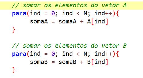 Trecho repetitivo: SOMA ELEMENTOS VETOR O mesmo trecho para