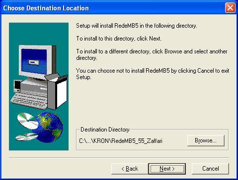 c) Será exibida a tela para opção da pasta de instalação do RedeMB5 (padrão: C:\Arquivos de Programas\Kron\RedeMB5\). Caso seja necessário alterar esta pasta, clique em Browse.