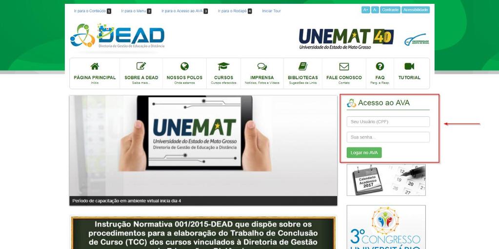 5 3 - Portal da DEAD (Diretoria de Gestão de Educação a Distância) Figura 1: Portal DEAD http://dead.unemat.