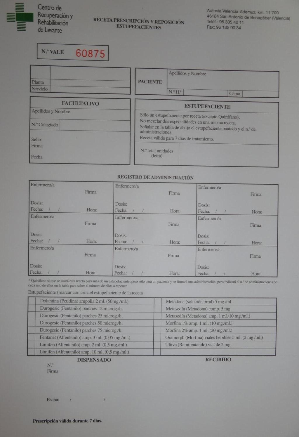 Relatório de Farmácia Hospitalar no Hospital Intermutual de Levante 2014/2015 Anexo V: Receta de prescripción y reposición de