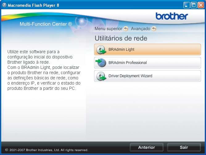 Tmém pode prourr produtos Brother n su rede, verifir o estdo e onfigurr s definições ásis de rede, omo o endereço IP.