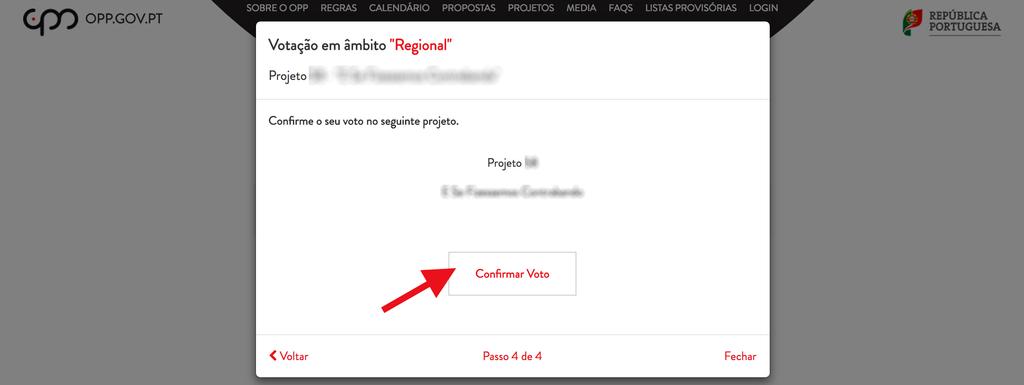 6. Confirme o seu voto selecionando a opção Confirmar Voto. B.