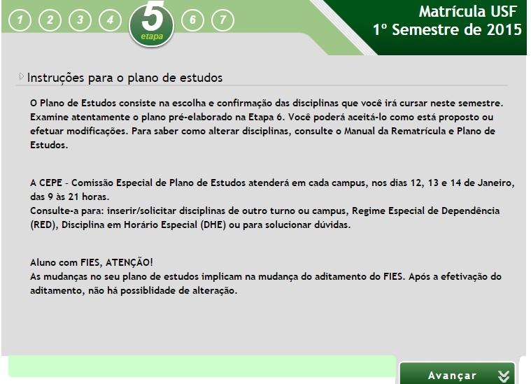 5ª ETAPA: Instruções para Plano de Estudos: Esta etapa possui todas as informações, como períodos de Plano de Estudos, orientações de disciplinas especiais, vídeo de disciplinas a distância e etc.