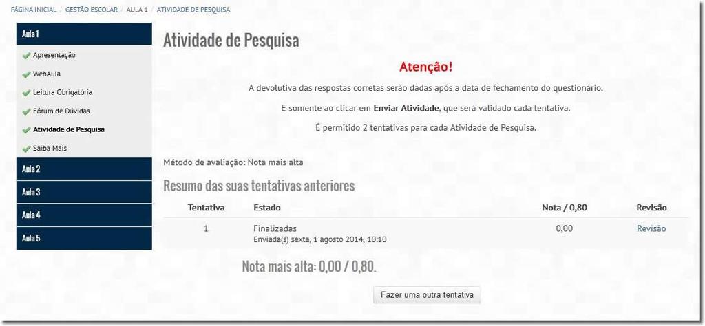 Saiba Mais Ferramenta que indicará conteúdos complementares à sua aprendizagem.