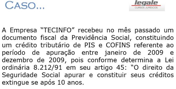 O art. 146, III, CF define regra geral para ser disciplinada por Lei complementar Obs.: incluir nesse rol o CTN, posto que possui status de Lei Complementar.