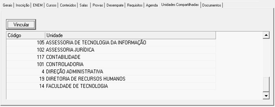 10 Aba - Agenda Permite agendar data e horário de provas. 2.11 Aba - Unidades compartilhadas Permite vincular outras unidades ao processo seletivo.