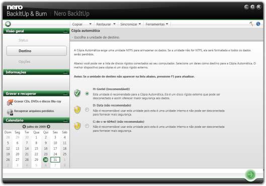 Cópia Automática Cópia Automática - Selecione o dispositivo de destino 3. Selecione o destino desejado e clique no botão. A unidade é formatada com o sistema NTFS.