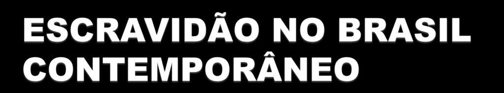 ESCRAVIDÃO URBANA Bolivianos na região de São Paulo Cidade de La Paz (Bolívia) 72% (jan./jun.