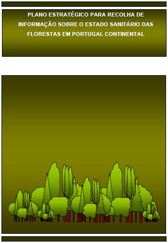 AVALIAÇÃO DA IMPLEMENTAÇÃO DA ESTRATÉGIA NACIONAL PARA AS FLORESTAS (ENF) Prospeção / Monitorização