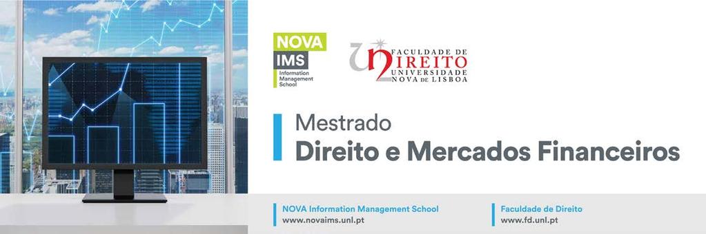 MESTRADO EM DIREITO E MERCADOS FINANCEIROS ANO LETIVO 2017/2018 VAGAS o 20 vagas para a candidatura na 1.ª fase o 20 vagas para a candidatura na 2.ª fase Na 1.