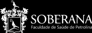 SOBERANA FACULDADE DE SAÚDE DE PETROLINA PROCESSO SELETIVO PARA FORMAÇÃO DE CADASTRO DE RESERVA PARA DOCENTES DO CURSO DE ODONTOLOGIA PETROLINA/PE 2018.