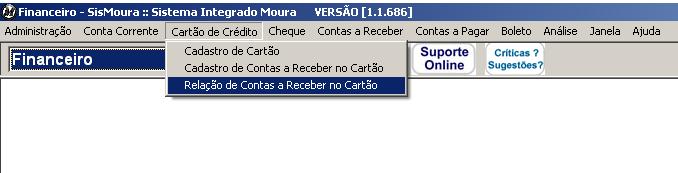 Relação de Contas a Receber no Cartão No módulo Financeiro, clique no menu