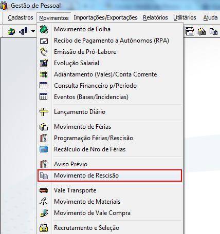 1 MOVIMENTO DE RESCISÃO Para utilizar o Movimento de Rescisão, Figura 28, é possível utilizar um Aviso Prévio cadastrado anteriormente ou não.