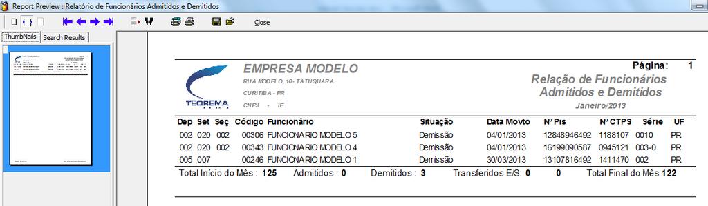 É possível imprimir o relatório em modo matricial por meio do botão semelhante à representação da Figura 40., a impressão é Figura 40 Impressão de Relatório de Demitidos.