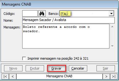 6.Remessa Banco Itaú Alteração na tela de seleção da mensagem CNAB Manual da Versão 36.28/2.5.
