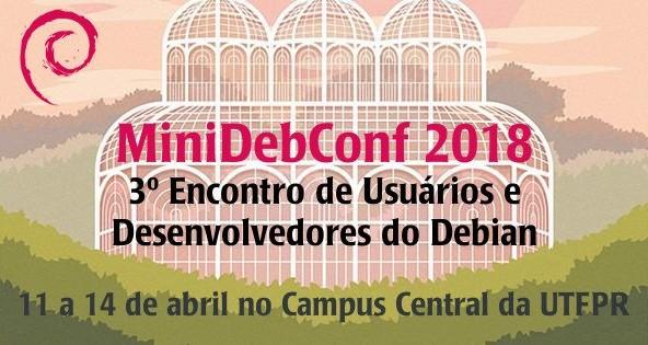 MINI DEBCONF Mini DebConf Curitiba 2018 11 e 12 - Mini