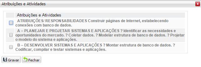 Aqui é necessário selecionar quais itens deseja importar e clicar no botão Gravar, automaticamente a janela se fecha e os valores importados já integram o PTD atual, podendo ser