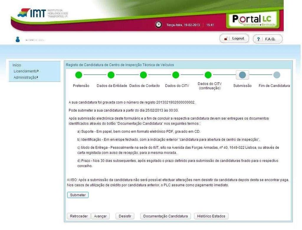 Fig. 18 - Exemplo do ecrã do formulário de candidatura (Submissão) A outra situação será a que o utilizador/entidade terá um crédito do anterior processo de