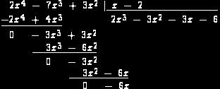 Note que o resto -3x 2 é um polinômio de grau 2, que não é de grau inferior ao grau do divisor, que é um polinômio de grau 1, então devemos continuar a divisão.