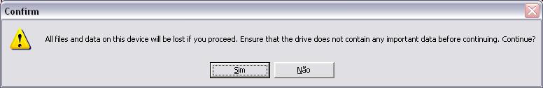 A partir deste ponto, clicando em SIM, todos os dados do pen-drive serão perdidos. Clique em SIM e aguarde o fim do processo de criação da imagem.