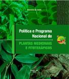 2006 Publicação da Política Nacional de Plantas Medicinais e Fitoterápicos Decreto nº 5.