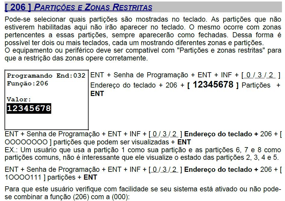 16 [ 501 A 508 ] NOMES DAS PARTIÇÕES Para cada partição existe uma função, permitindo uma mensagem de até 16 caracteres.