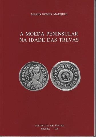 Lote 26 A Moeda Peninsular na Idade das Trevas Mário Gomes