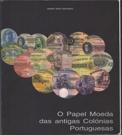 Lote 31 O Papel Moeda das Antigas Colónias