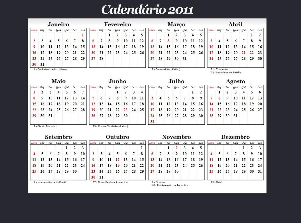 Calendário 2011 Agenda Segunda-feira Terça-feira Quarta-feira Quinta-feira