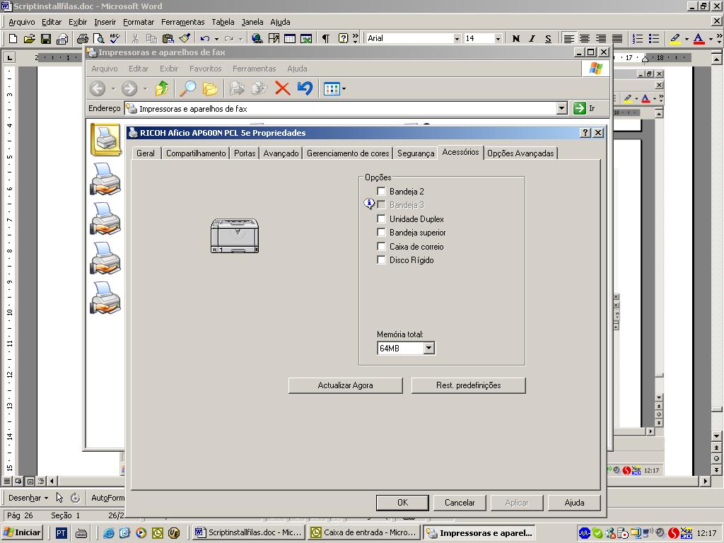 DRIVER PCL5e PASSO 2: Em Opções ou Options marque os opcionais instalados (DUPLEX, Segunda GAVETA,