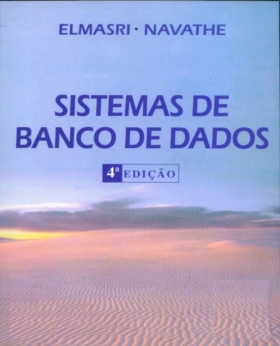 Elmasri - Navathe Atenção: Leitura do Capítulo 19: 2005 by Pearson