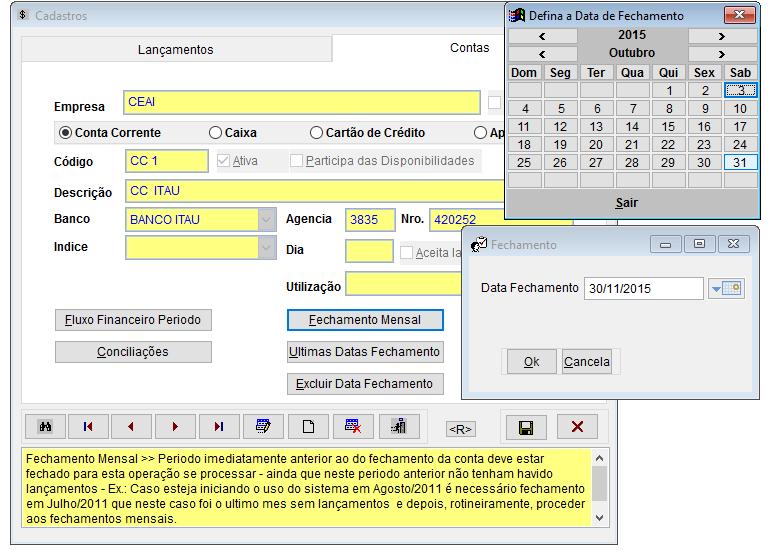 4.e) Fechamento mensal das contas Clic em Lançamentos Financeiros Em seguida clic na aba Contas Clic no botão Fechamento Mensal para encerrar os lançamentos de um período, escolhendo a data na janela