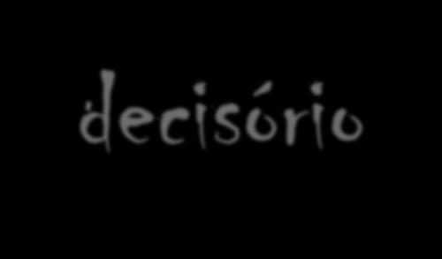 Tomada de Decisão É o processo cognitivo pelo qual se escolhe um plano de ação dentre vários outros (baseados em variados cenários, ambientes,