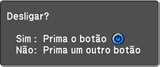 Desligar o projetor Antes de desligar o projetor, desligue qualquer computador conectado a ele para que possa ver a tela do computador durante o desligamento.