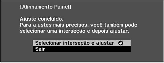 14. Selecione Ajustar os quatro cantos e aperte Enter. (Caso contrário, selecione Sair e aperte Enter.) 15.