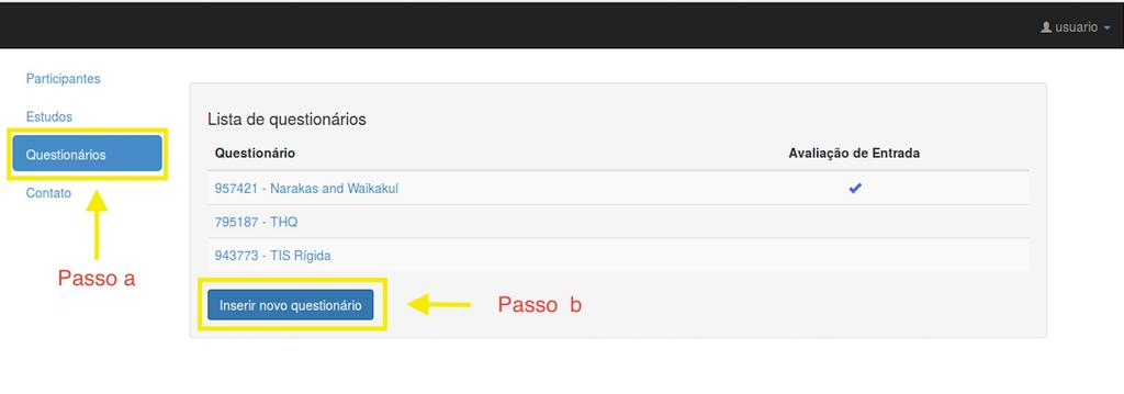 2. Associar Questionário do LimeSurvey ao NES 01 Clicar em Questionários Clicar em Inserir novo questionário 02 No campo Questionário, selecionar o