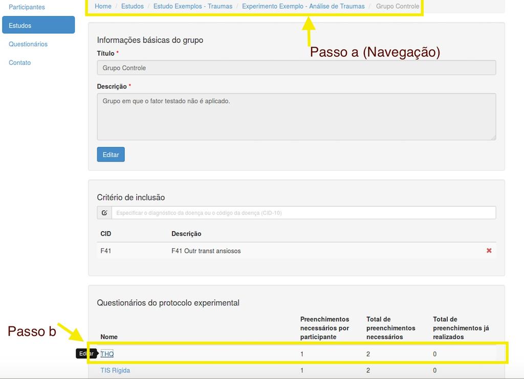 9. Preencher Questionário para Participante 01 Navegar em Estudos / Estudo Exemplos Traumas / Experimento Exemplo / Análise de Traumas / Grupo Controle Selecionar seu_login -