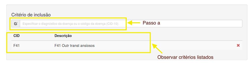 5.2 Definir Critérios de Inclusão de um Grupo 01 Selecionar um Critério de inclusão ao digitar (ainda que parcialmente) o código internacional (CID) da doença desejada ou o nome da mesma.