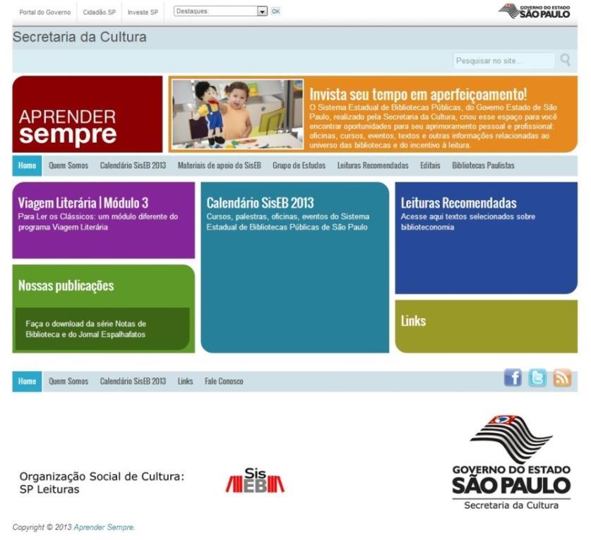 PORTAL APRENDER SEMPRE Instrumento de relacionamento entre participantes do Sistema Promoção das capacitações e