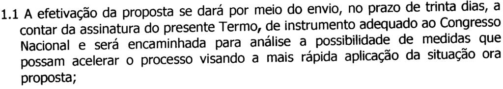 3) a controvérsia gerou movimentos paredistas no Ministério da Saúde, na Fundação Nacional de Saúde (FUNASA), no Ministério da Previdência Social e no Ministério do Trabalho e Emprego; 4) é desejo do