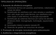 Programa Operacional Sustentabilidade e Eficiência no Uso de Recursos EIXO1 Objetivo 1 Apoio à eficiência energética, gestão inteligente da energia e à utilização das energias renováveis nas