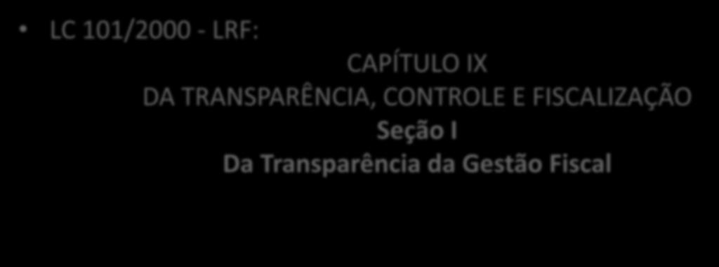 SISTEMAS INTEGRADOS E TRANSPARÊNCIA DAS INFORMAÇÕES IMPACTOS DA LC 156/2016 LC 101/2000 - LRF: