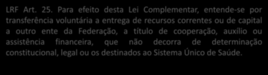 CERTIDÃO DE REGULARIDADE PARA TRANSFERÊNCIAS VOLUNTÁRIAS - CRTV LRF Art. 25.
