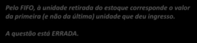 Métodos de Avaliação de Estoque 23. (CESPE / ICMBio / 2014) Uma das metas da avaliação de estoques é o controle físico e financeiro dos materiais.