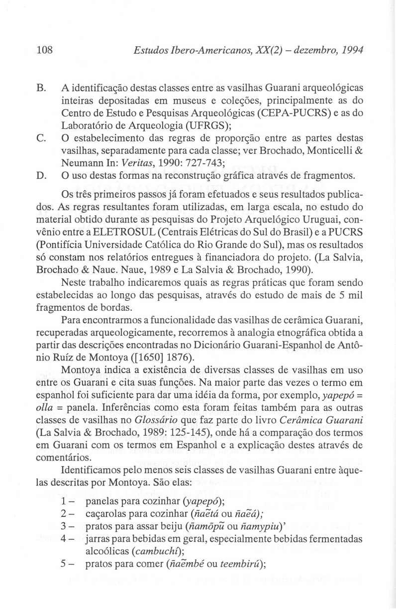 108 Estudos Ibero-Americanos, XX(2) - dezembro, 1994 B.
