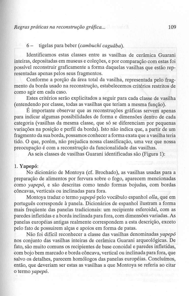 Regras práticas na reconstrução gráfica... 109 6 - tigelas para beber (cambuchí caguãba).